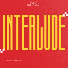 Interlude (because it’s an album)