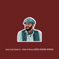 Vale La Pena (Greg Herma Remix)
