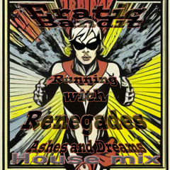 Ashes and Dreams - Running with Renegades (House mix)