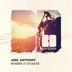 Joel Anthony - Where It Starts (short mix)