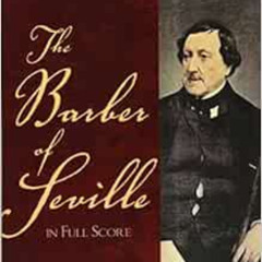 [READ] EBOOK 💘 The Barber of Seville in Full Score (Dover Opera Scores) by Gioacchin