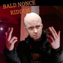 Bald Nonce Riddim (Free Download)
