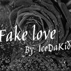 IceDaKid - Fake Love (prod by:TBE)