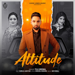 Attitude (feat. Gurlej Akhtar)