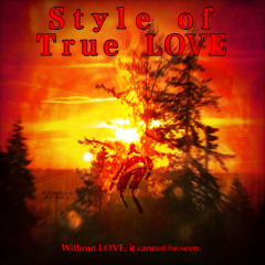 The Style of True LOVE (Redeemur Medley)