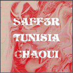 Saff3r - Tunisian Chaoui