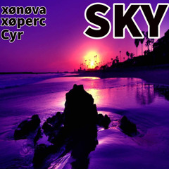 sky (ft. xøperc & cyr) (prod. Ahnboi & phatboi)