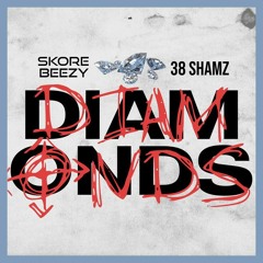 Skore Beezy X 38 Shamz -  Diamonds (Official Audio)