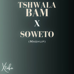 Tshwala Bam X Soweto (Mash Up)
