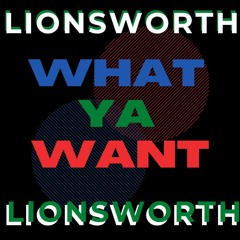 What Ya Want