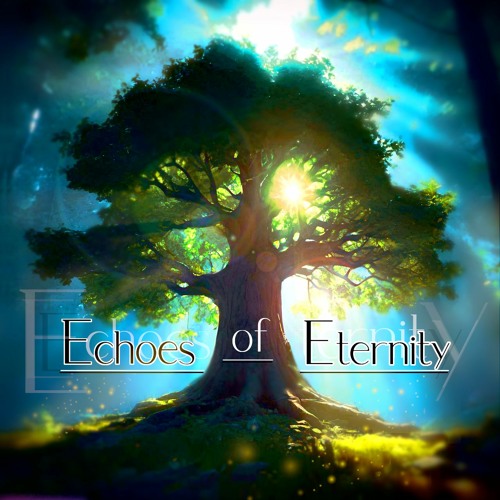 Echoes of Eternity