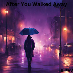 After You Walked Away
