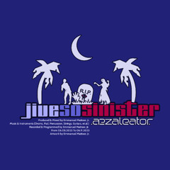 Jive So Sinister