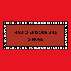 Circoloco Radio 343 - sim0ne