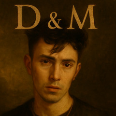D & M