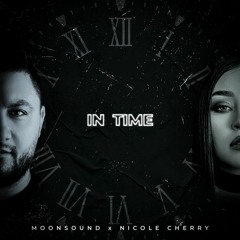 MoonSound x Nicole Cherry - In Time