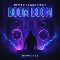 Xema Dj & Makistyle - Boom Boom DEMO ( EN VENTA )