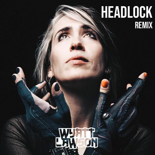 Imogen Heap - Headlock (Wyatt Lawson Remix)