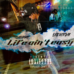 Life aint easy - ft. (LilTreyJay)