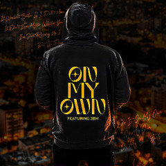 On My Own (feat. JBM) (Prod. soSpecial) (Radio Edit)