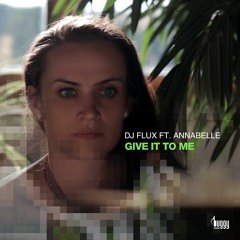 Dj Flux - Give To Me ft. Annabelle (Original Vocal Version) BRV002