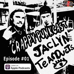 Episode #01 - Crappy Punkcast with Jaclyns Tearducts, the worst band ever