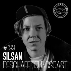 BeschäftigungsCast #133 SILSAN