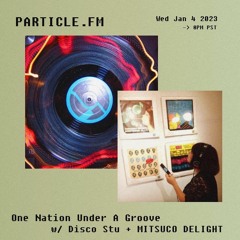 One Nation Under A Groove w/ Disco Stu + MITSUCO DELIGHT - Jan 4th 2023