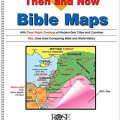 [View] EPUB 📖 Then and Now Bible Maps: Compare Bible Times with Modern Day by  RW Re