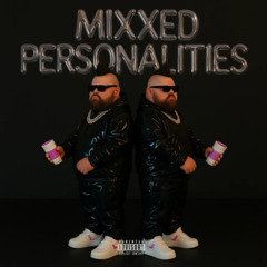 Mixxed personalities