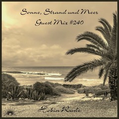 Sonne, Strand und Meer Guest Mix #240 by Hobin Rude