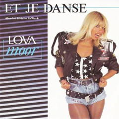 Lova Moor- Et je danse (Absolut Bibiche ReWork)