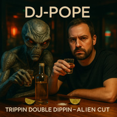 Trippin Double Dippin Alien Cut