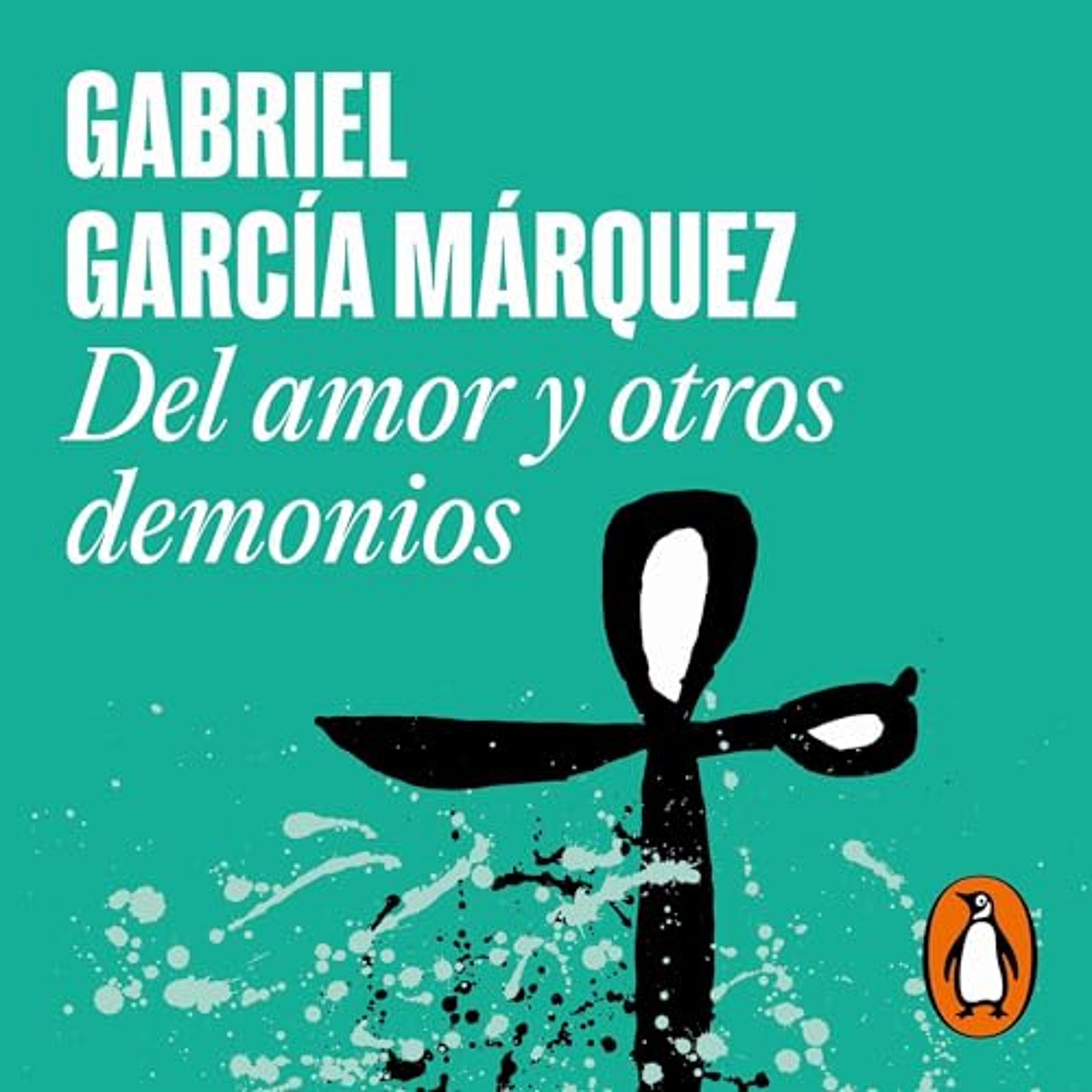 Del amor y otros demonios [Love and Other Demons] (Audiolibro) | Prueba Gratis