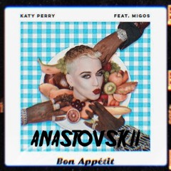 Bon Appetit - Katy Perry (ANAVAX Edit)