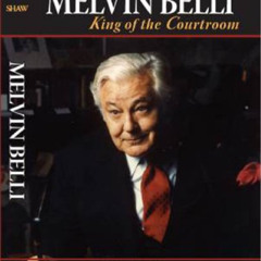 Get KINDLE 📗 Melvin Belli: King of the Courtroom by  Mark William Shaw [KINDLE PDF E