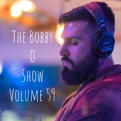 The Bobby O Show Volume 59