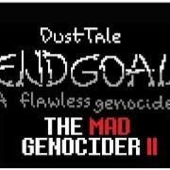 [Dusttale:Endgoal A Flawless Genocide ] Phase1 intro:The Mad Genocider [NOT BY ME.]