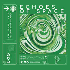 Andrew Lace - Echoes Of Space (Since 1973 Remix)