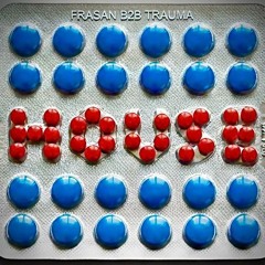 Pílula House - frasan b2b trauma (2025)