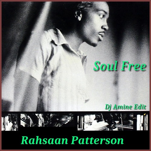 Rahsaan Patterson - Soul Free  (Dj Amine Edit)