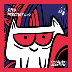 Pily (US)- Rawbeats Podcast 009