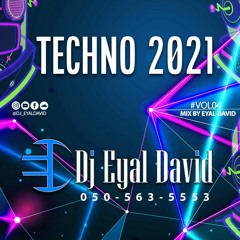 Dj Eyal David - Techno Set 2021