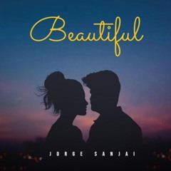 Jorge Sanjai - Beautiful (Prod. JorSMusic)