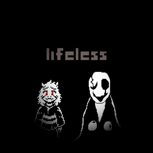LIFELESS (Undertale Fan-Song)