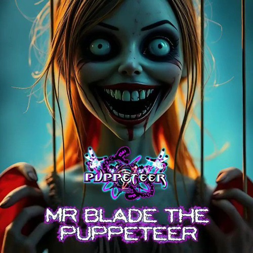 MR BLADE THE PUPPETEER