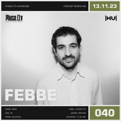 FEBBE // Phase Collective Showcase // Trinchera.XV // 13.11.23