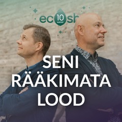 10 aastat Ecoshit & kaasloojate seni rääkimata lood