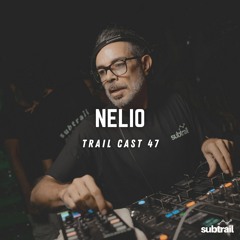 Trail Cast 47 - Nelio