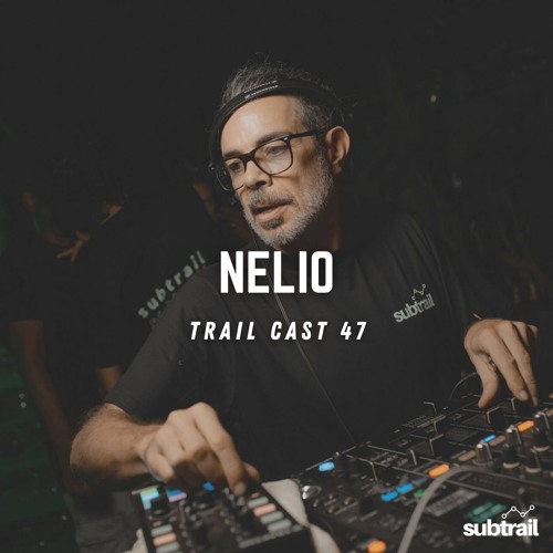 Trail Cast 47 - Nelio